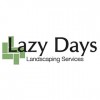 Lazy Days Landscaping Services