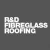 R & D Fibreglass Roofing